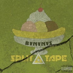 BVNVNVS SPLIT TAPE MIX