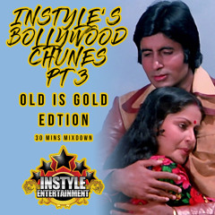 INSTYLE'S BOLLYWOOD CHUNES 3 - 30 MINS OLDIES MIXDOWN