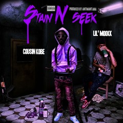 Stain N Seek Feat. Cousin Kobe [Prod.By AntManTana]