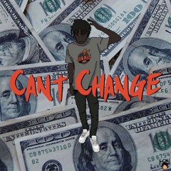 Cant Change  (prod. Lock16k)
