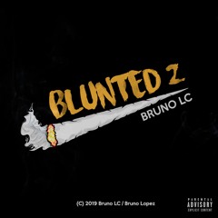 BLUNTED 2 - BRUNO LC - RKT