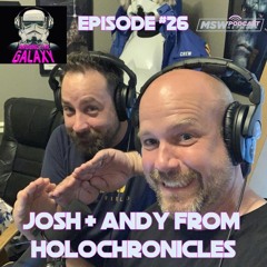 Episode 26 - Josh & Andy From Holochronicles