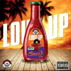 Shell King Presents LOUD UP WITH SAUCE 2.0