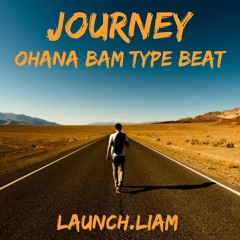 Journey (Ohana Bam Type Beat)