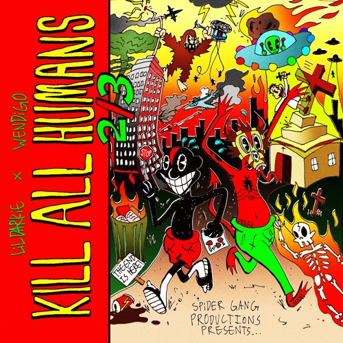 KILL ALL HUMANS 2/3 (PROD. WENDIGO)