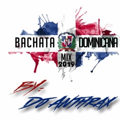 Bachata Dominicana Mix 2019