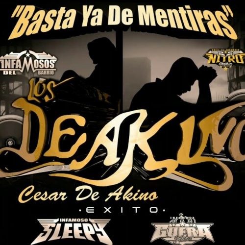 Basta Ya De Mentiras -Grupo Los Deakino
