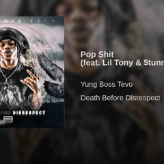 Pop Shit (feat. Lil Tony & $tunna 4 Vegas)