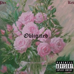 Obligated - Pox ft Kev