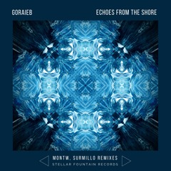 PREMIERE: Goraieb — Echoes From The Shore (Surmillo Remix) [Stellar Fountain]
