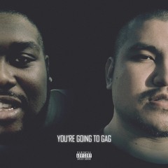 You're Going to Gag (feat. Gi Ross)