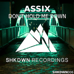 Assix - Don't Hold Me Down