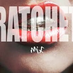 Rated R for Ratchet