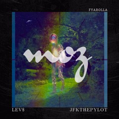 MOZ x LEV$ (PROD. BY FYAROLLA)