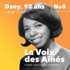 La Voix des Aînés - Le Portrait de Dany