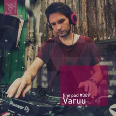 finepod #009 by Varuu