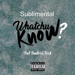 Whatchu Know Feat. Hoodrich Nick