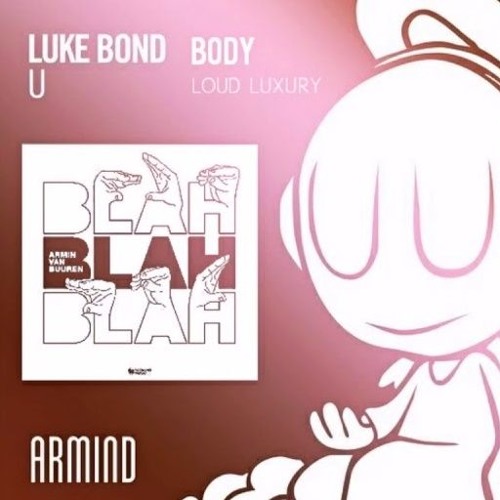 Armin Van Buuren & Loud Luxury Ft. Brando - U Vs Body Vs Blah Blah  (Viktor Newman Bootleg)