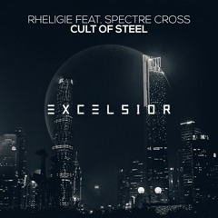 Rheligie Feat. Spectre Cross - Cult Of Steel (Vocal Mix)
