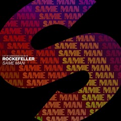 Rockefeller - Same Man [OUT NOW]
