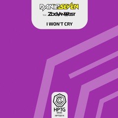 Daniel Seven - I Wont Cry (feat. Zoe VanWest)