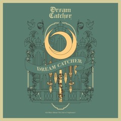 Dreamcatcher (드림캐쳐) - 그리고 아무도 없었다 (And there was no one left)