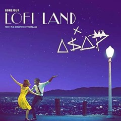 Lofi Land (A$AP Rocky Praise The Lord Remix)