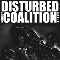 GECKO & NIHiliST - Disturbed Coalition