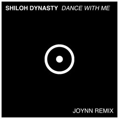 Shiloh Dynasty - Dance With Me (JOYNN Remix)  FREE DOWNLOAD