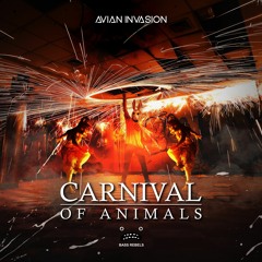 Carnival of Animals (Invaders Of Nine Remix) [Bass Rebels Release]