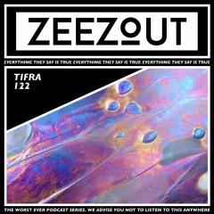 ZeeZout Podcast 122 | Tifra