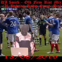 Old Firm Riot Mix (Il Padrino Radio Guest Mix)