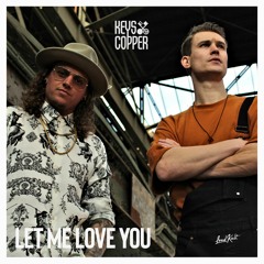 Keys & Copper - Let Me Love You