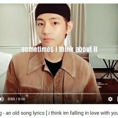 Kim Taehyung - An Old Song Lyrics [ I Think Im Falling In Love With You] (192  Kbps)