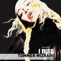 I Rise (Tommer Mizrahi Intro Remix)