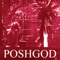 POSHGOD - I CAN TELL