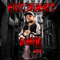 G-Mafia Mixes #011 - Hot Bullet