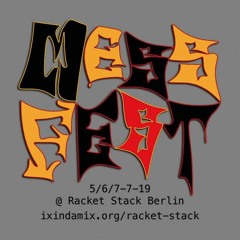 MASKK@MESS FEST RACKET STACK BERLIN 6 - 7-19