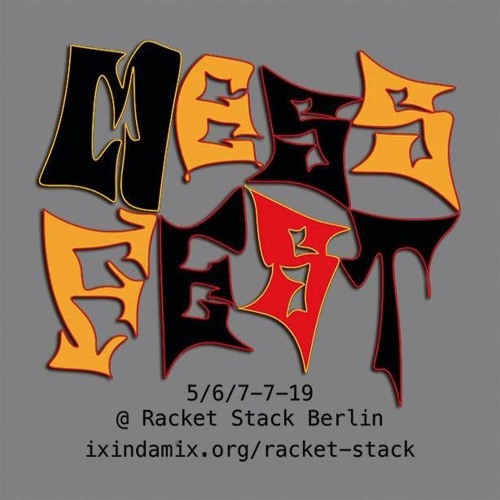 MASKK@MESS FEST RACKET STACK BERLIN 6 - 7-19