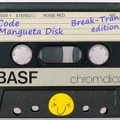 Mangueta Disk -_- Ref 003 (BREAK-TRANCE Edition)