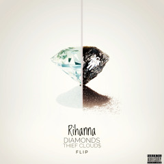 Rihanna - Diamonds (THIEF CLOUD$ Flip)