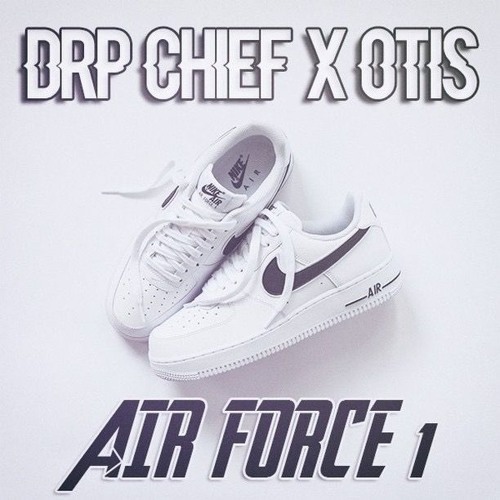 DRP Chief X Otis - Air Force 1
