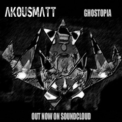 AKousMaTT - Ghostopia