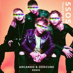 5 Seconds Of Summer - Youngblood (Arcando & Oddcube Remix)