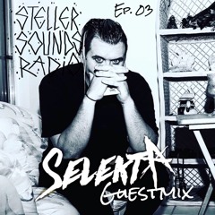 StellerSounds Radio #03 // Selekta Guestmix
