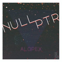 Nullptr - Alopex - Fanzine Records 010