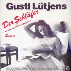 Gustl Lütjens - Der Schläfer