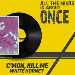 C'mon, kill me (prod. 27Corazones)