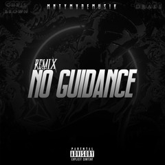 Chris Brown - No Guidance ft. Drake (MONTELLEM Remix)