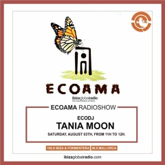 Ecoama Radio Show@Ibiza Global Radio 03/08/19 Week 23